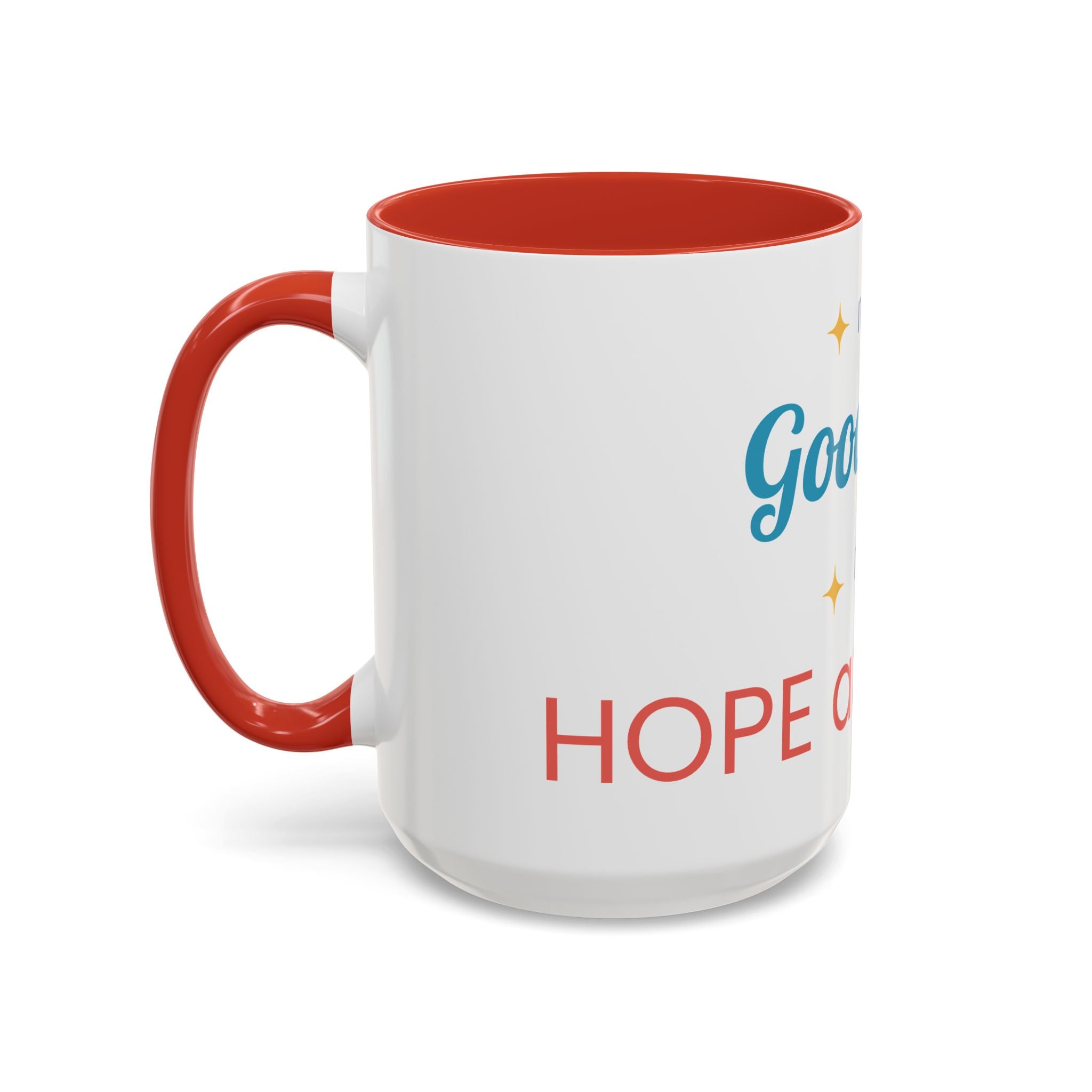 It's a Good Day for Hope and Faith Accent Coffee Mug – Inspirational Ceramic Tea Cup (11/15 oz)