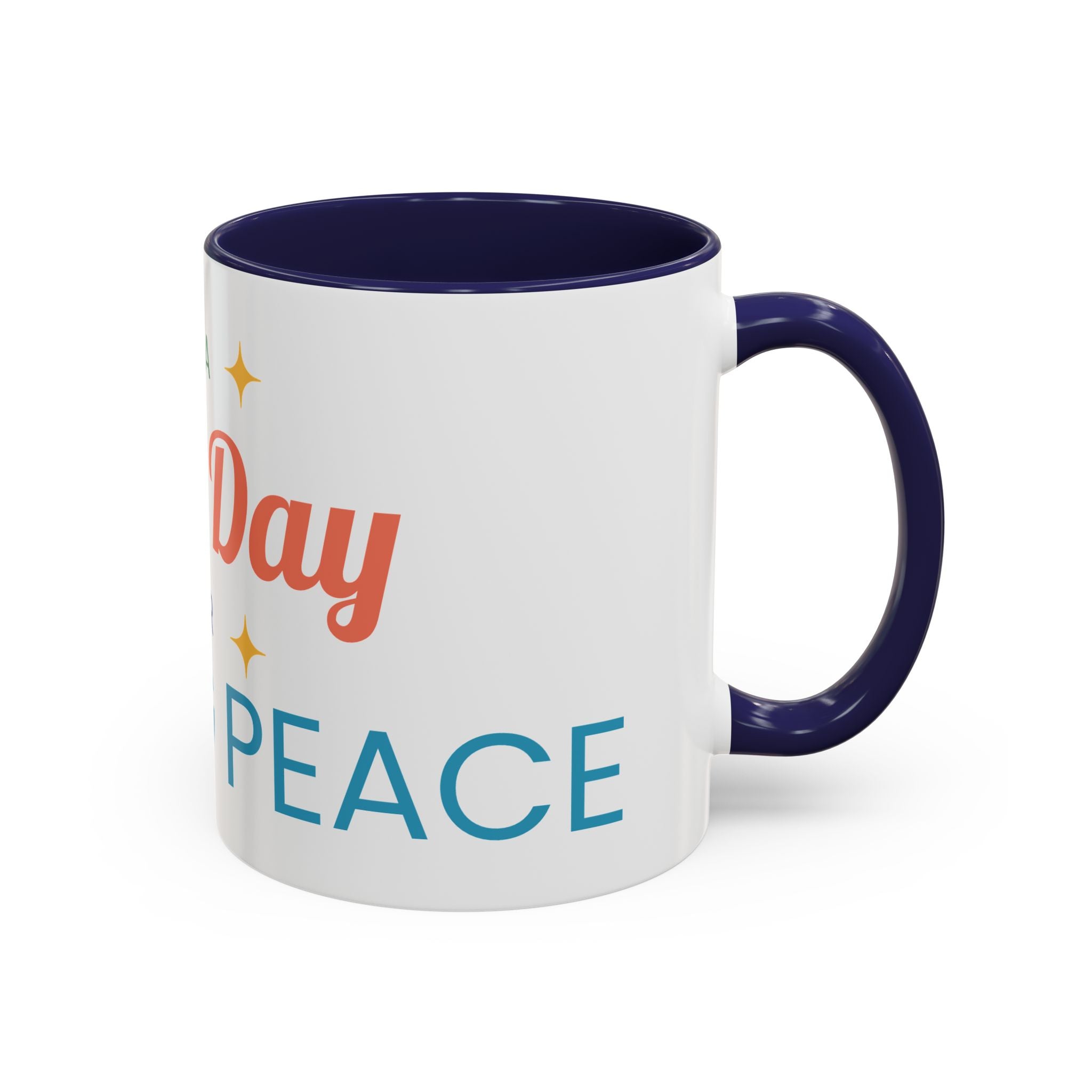 It's a Good Day for Seeking Peace Coffee Mug — Inspirational Accent Mug