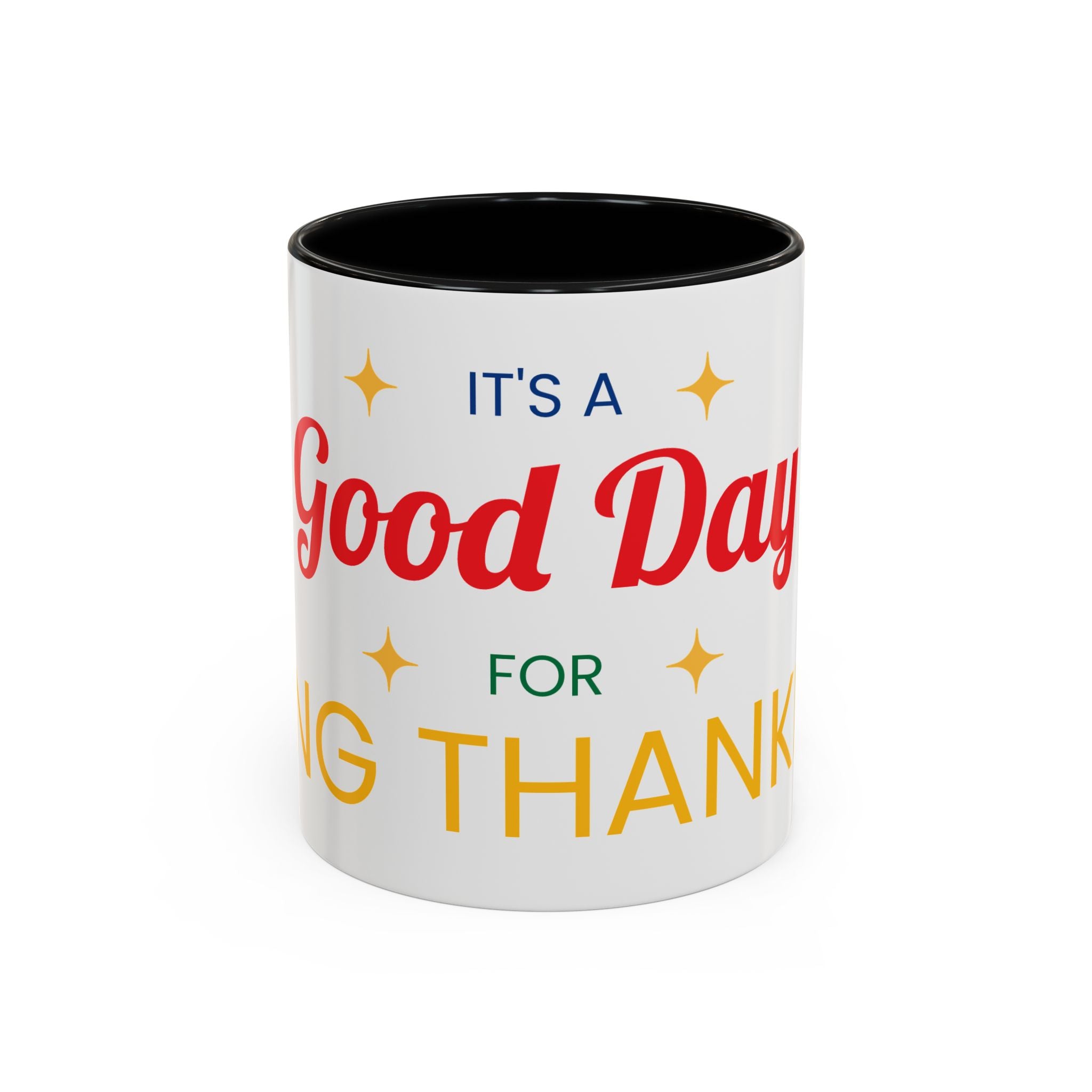 Coffee Mug — "It's a Good Day for Being Thankful" Accent Ceramic Mug