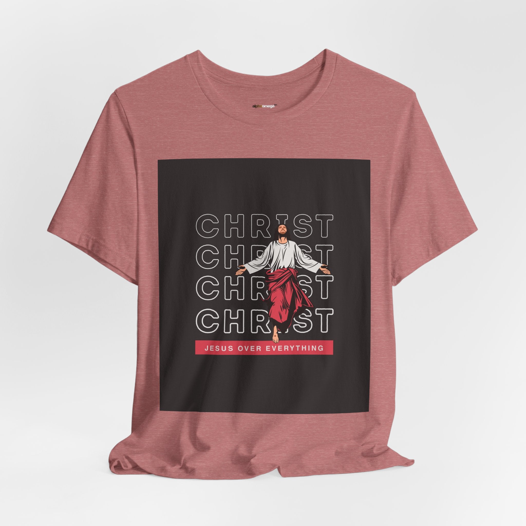 Christ - Jesus over everything Tee — Positive Message Graphic T-Shirt
